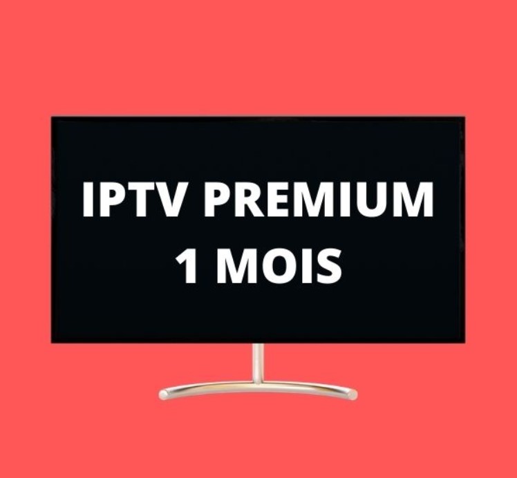 ABONNEMENT IPTV PREMIUM 1 MOIS