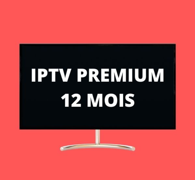 ABONNEMENT IPTV PREMIUM 12 MOIS